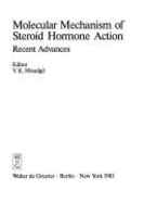 Molecular Mechanism of Steroid Hormone Action: Recent Advances