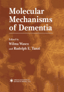 Molecular Mechanisms of Dementia