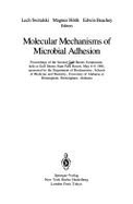 Molecular Mechanisms of Microbial Adhesion: Proceedings of the Second Gulf Shores Symposium, Held at Gulf Shores State Park Resort, May 6-8 1988