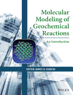 Molecular Modeling of Geochemical Reactions: An Introduction