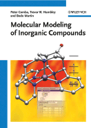 Molecular Modeling of Inorganic Compounds - Comba, Peter, and Hambley, Trevor W, and Martin, Bodo