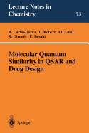 Molecular Quantum Similarity in Qsar and Drug Design (Lecture Notes in Chemistry)