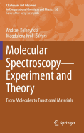 Molecular Spectroscopy-Experiment and Theory: From Molecules to Functional Materials