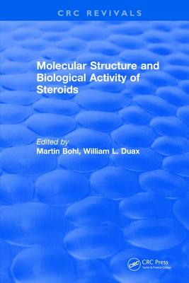 Molecular Structure and Biological Activity of Steroids - Bohl, Martin