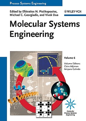 Molecular Systems Engineering - Adjiman, Claire, and Galindo, Amparo, and Pistikopoulos, Efstratios N. (Series edited by)