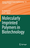 Molecularly Imprinted Polymers in Biotechnology