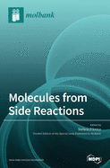 Molecules from Side Reactions