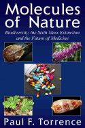 Molecules of Nature: Biodiversity, the Sixth Mass Extinction and the Future of Medicine