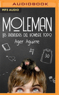 Moleman (Narraci?n En Castellano): Las Aventuras del Hombre Topo