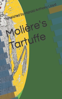 Moliere's Tartuffe - Lloyd, Harold Anthony