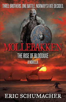 Mollebakken - The Rise Of Bloodaxe: A Novella - Gilks, Marg (Editor), and Schumacher, Eric