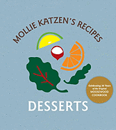 Mollie Katzen's Recipes: Desserts: [A Cookbook]