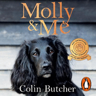 Molly and Me: An extraordinary tale of second chances and how a dog and her owner became the ultimate pet-detective duo