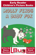 Molly Finds a Baby Fox - Early Reader - Children's Picture Books