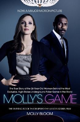 Molly's Game: The Riveting Book That Inspired the Aaron Sorkin Film - Bloom, Molly