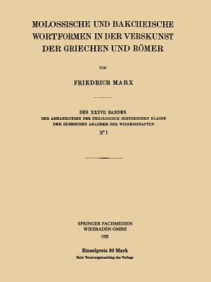 Molossische Und Bakcheische Wortformen in Der Verskunst Der Griechen Und Rmer - Marx, Friedrich