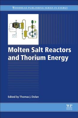 Molten Salt Reactors and Thorium Energy - Dolan, Thomas James (Editor)