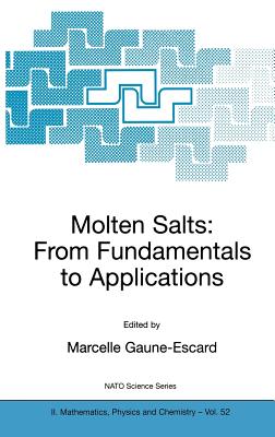 Molten Salts: From Fundamentals to Applications - Gaune-Escard, Marcelle
