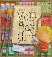 Mom and Dad Glue