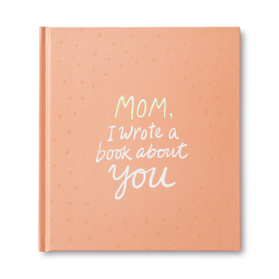Mom, I Wrote a Book about You - Clark, M H