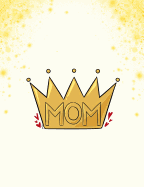 Mom: Parenting And Motherhood Themed College Ruled Composition Notebook