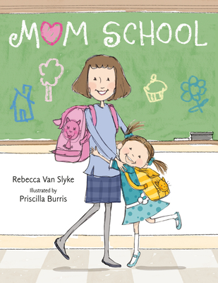 Mom School - Van Slyke, Rebecca