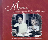Mom, Share Your Life with Me... - Lashier, Kathleen