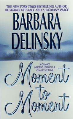 Moment to Moment - Delinsky, Barbara