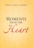 Moments from the Heart