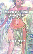 Moments in a Lifetime: Short Poems