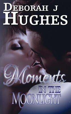 Moments in the Moonlight - Chandler, Katrina a (Editor), and Hughes, Deborah J