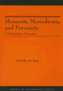 Moments, Monodromy, and Perversity: A Diophantine Perspective
