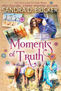 Moments of Truth