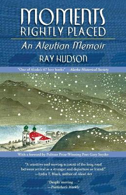 Moments Rightly Placed - Hudson, Ray, Professor