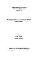 Momentum Wave Functions 1976 - Devins (Editor)