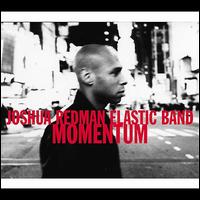 Momentum - Joshua Redman Elastic Band