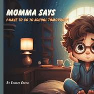 Momma Says: I gotta go to school tomorrow