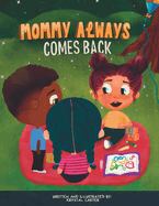 Mommy Always Comes Back