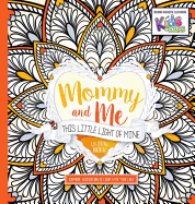 Mommy and Me: This Little Light of Mine Coloring Book: Inspiring Illustrations to Color with Your Childvolume 2
