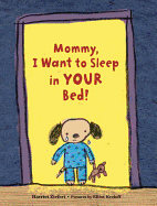 Mommy, I Want to Sleep in Your Bed!