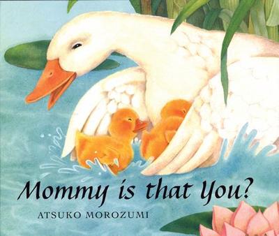 Mommy, Is That You? - Morozumi, Atsuko