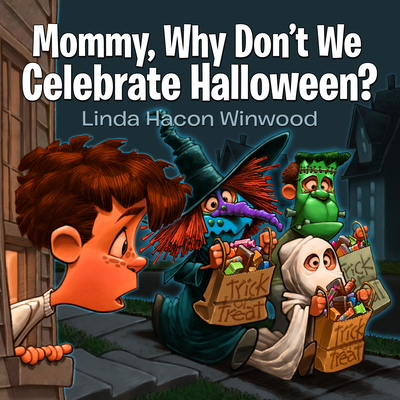 Mommy, Why Don't We Celebrate Halloween? - Winwood, Linda Hacon