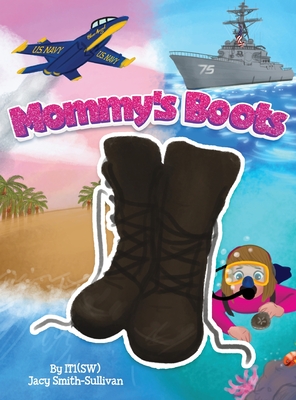 Mommy's Boots - Sullivan-Smith, Jacy, and Gonzales-Chenevert, Cameron (Editor)