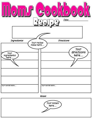 Moms Cookbook - Basic Blank Recipe Book Just For Mom: Now Get Moms Cookbook! - Harris, C M