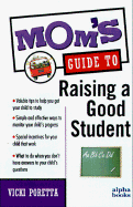Mom's Guide to Raising a Good Student - Poretta, Vicki, and Edelman Borden, Marian