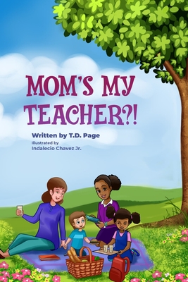 Mom's My Teacher?! - Pinto, Jo (Editor), and Page, T D