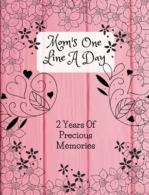 Moms One Line A Day - Two Years Of Precious Memories: A Two Year Memory Book(New Mom Memory Book, Memory Journal For Moms, New Mom Gift Ideas) - Day, June