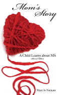 Mom's Story,: A Child Learns about MS