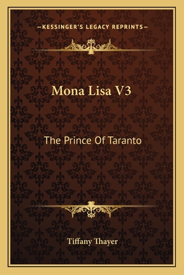 Mona Lisa V3: The Prince Of Taranto - Thayer, Tiffany