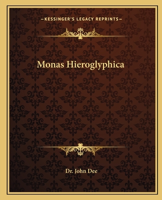 Monas Hieroglyphica - Dee, John, Dr.